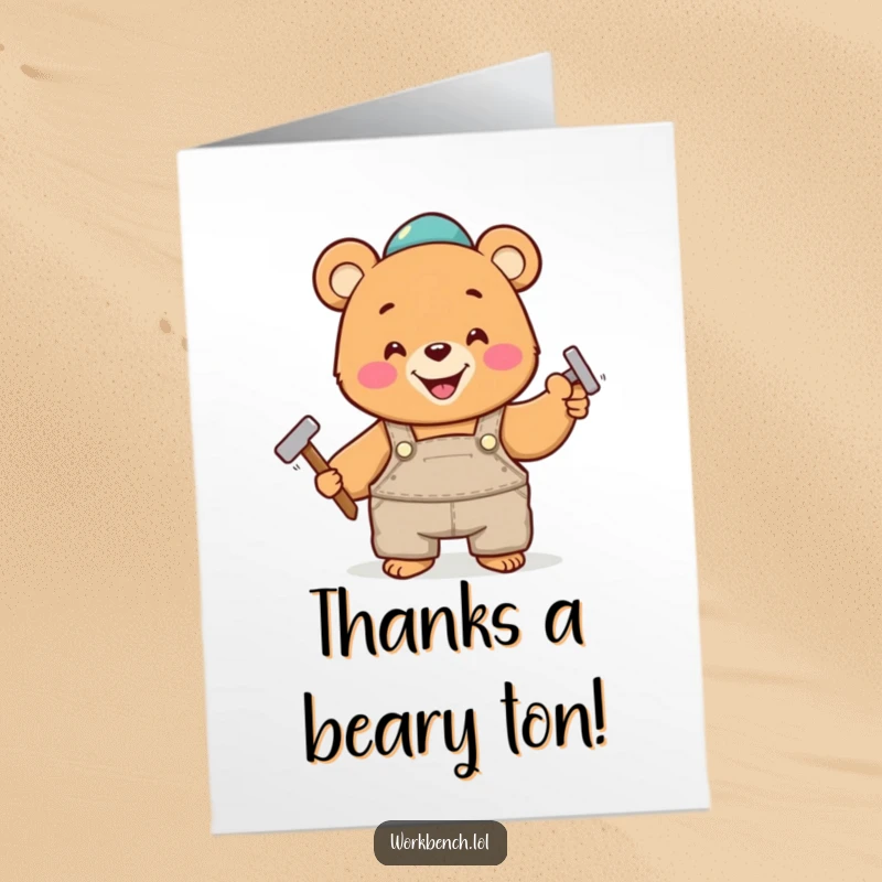Funny Free Printable Thank You Card: A cheerful bear in overalls hammering a nail, sending heartfelt thanks.