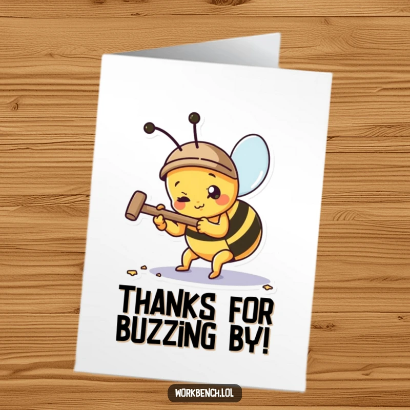 Funny free printable thank you card with a busy bee seriously hammering a nail, perfect for a DIY expression of gratitude.