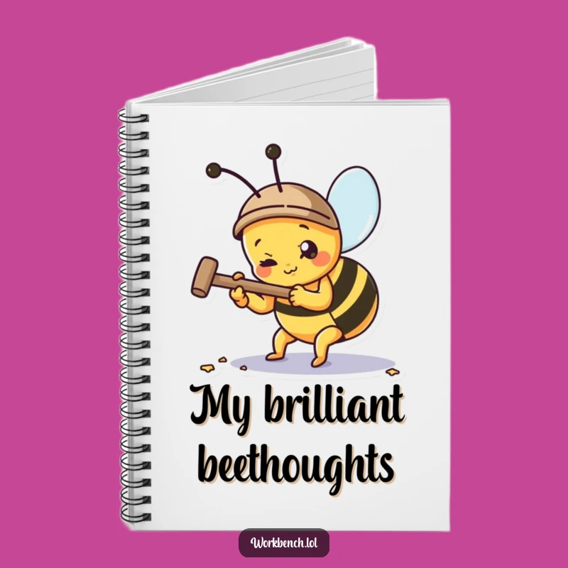 Funny Busy Bee Hammering Nail Notebook: Jot Down Your Brilliant Ideas!